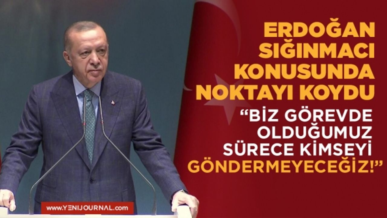 Cumhurbaşkanı Erdoğan'dan en net sığınmacı açıklaması
