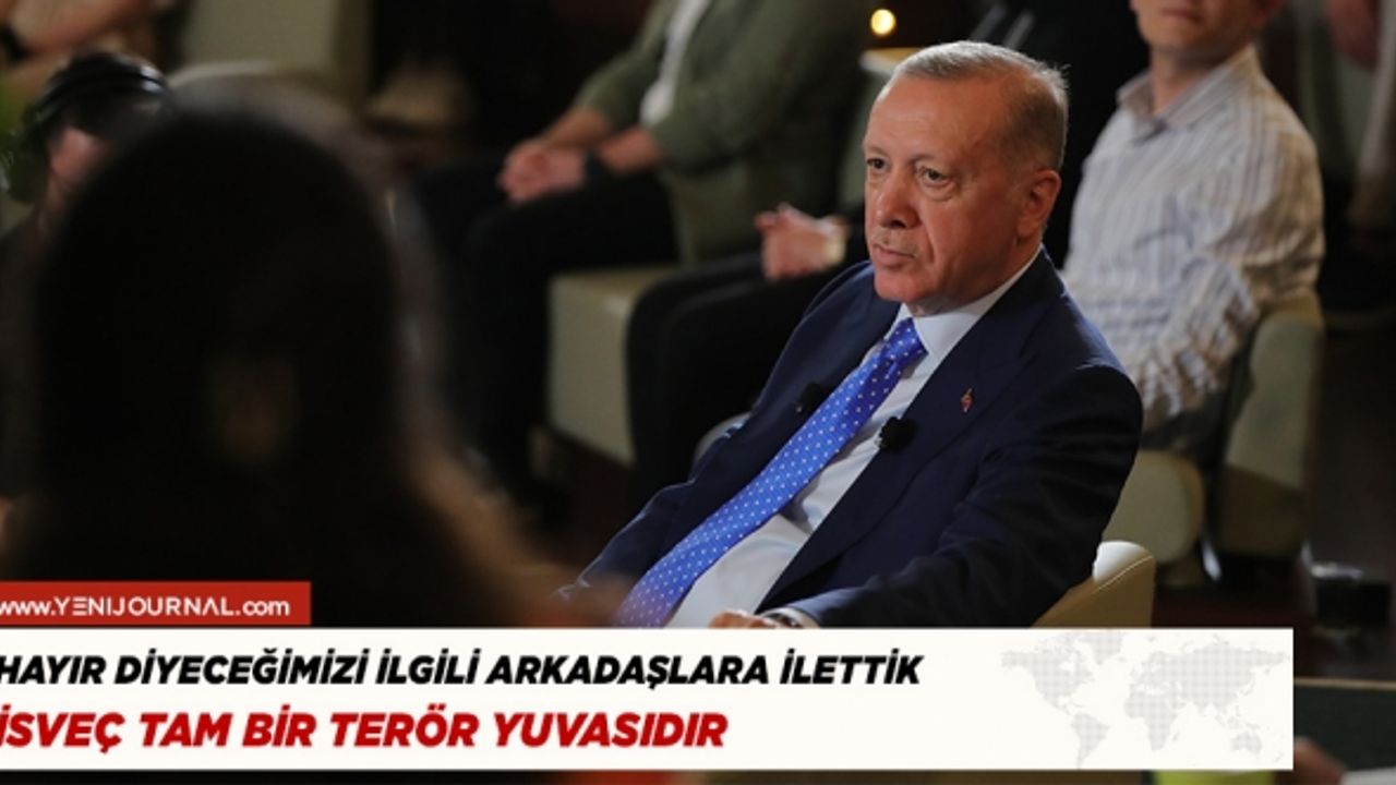Erdoğan: İsveç tam bir terör yuvasıdır