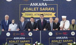 Yeni Ankara Adalet Sarayı'nın temeli törenle atıldı!