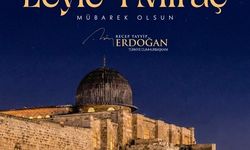 Cumhurbaşkanı Erdoğan’dan "Miraç Kandili" mesajı