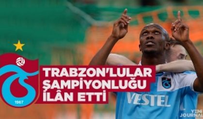 Trabzon'da şampiyonluk sesleri