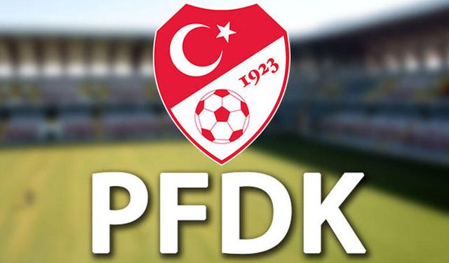 Süper Lig'den 3 kulüp PFDK'ya sevk edildi