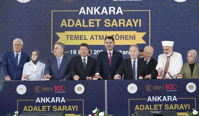 Yeni Ankara Adalet Sarayı'nın temeli törenle atıldı!