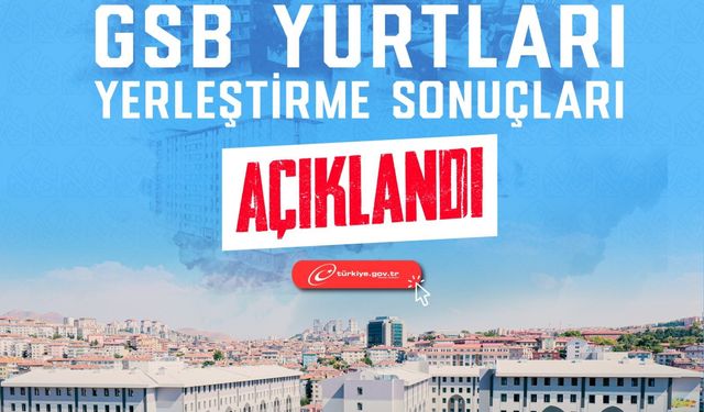 GSB Yurt başvuru sonuçları açıklandı