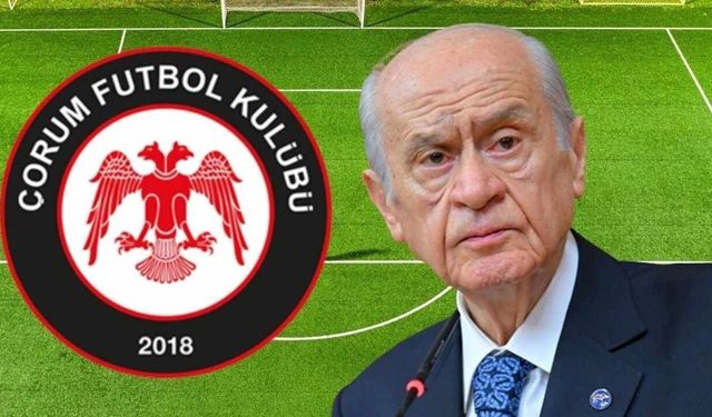 Bahçeli, Çorum FK'yi tebrik etti!
