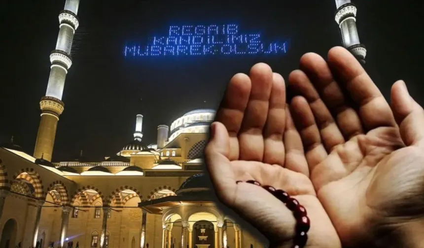 Yarın gece Regaip Kandili!