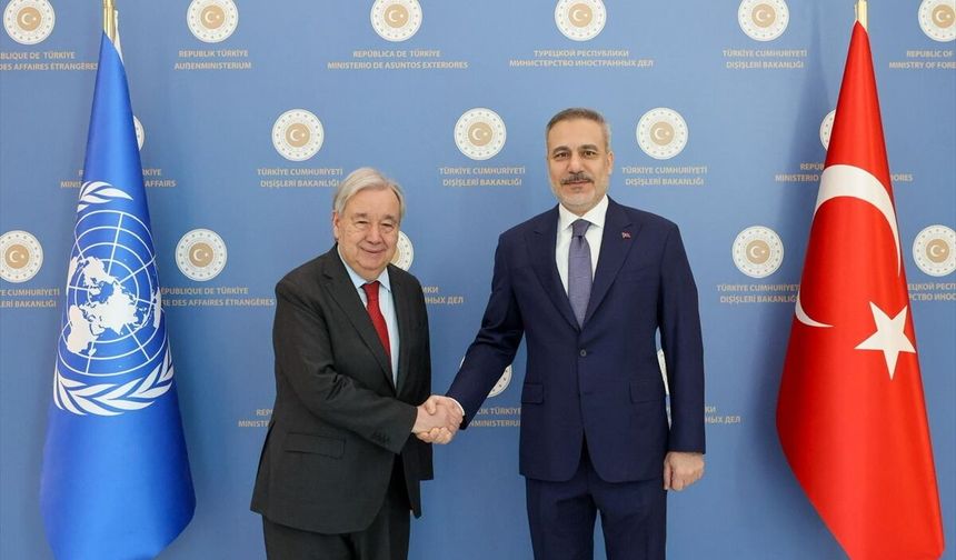 Bakan Fidan, BM Genel Sekreteri ile görüştü!