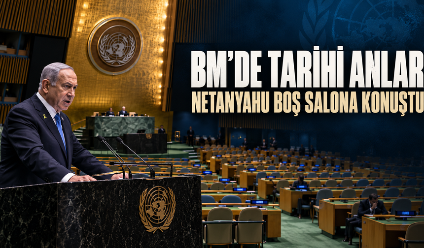 Netanyahu BM'de boş koltuklara konuştu