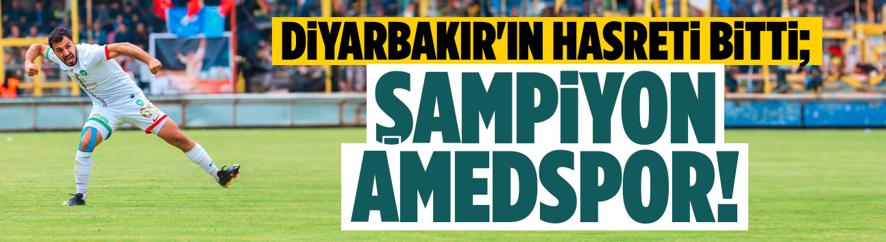 Diyarbakır'ın hasreti bitti; şampiyon Amedspor!