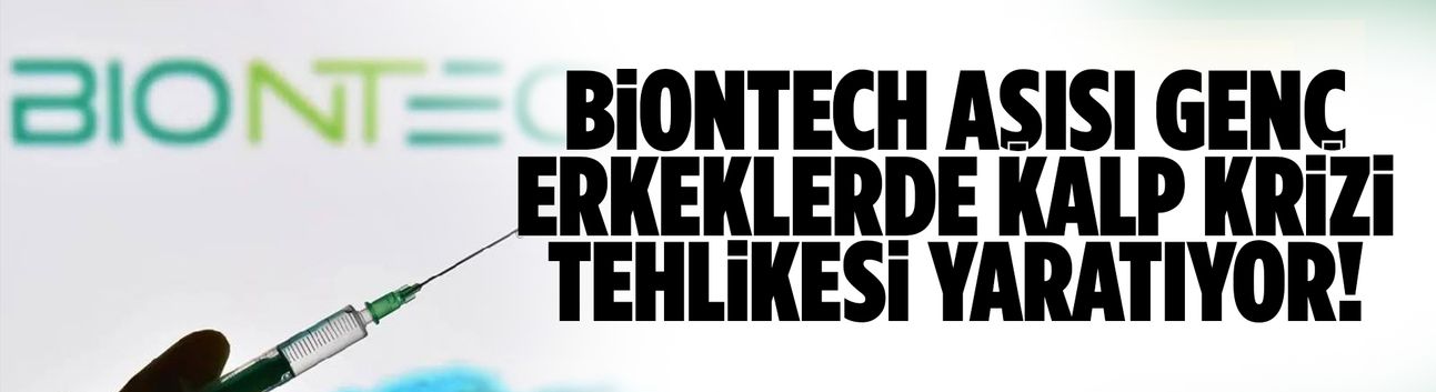 ABD'de BionTech aşılarına 'Genç erkeklerde kalp hasarı riski oluşturabilir' uyarısı eklenecek