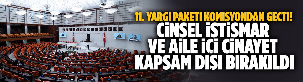 11. Yargı Paketi komisyondan geçti!