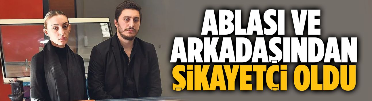 Güllü'nün oğlu Tuğberk ablası Tuğyan'dan şikayetçi oldu!