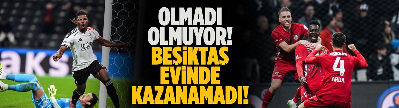 Olmadı olmuyor! Beşiktaş evinde kazanamadı!