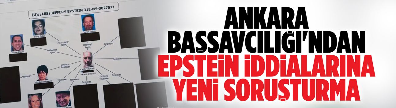 Ankara Başsavcılığı'ndan Epstein iddialarına yeni soruşturma