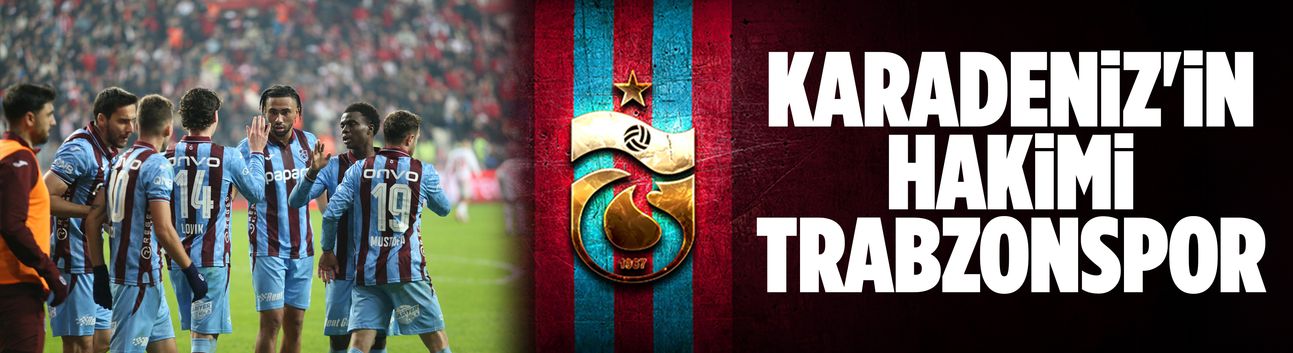 Karadeniz'in hakimi Trabzonspor