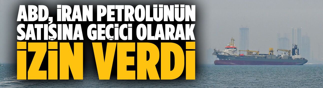 ABD, İran petrolünün satışına geçici olarak izin verdi