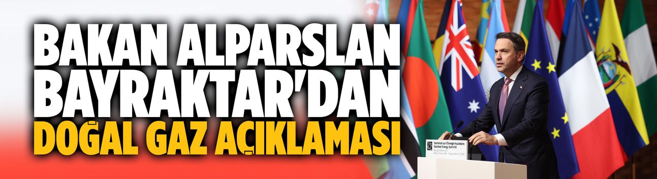 Bakan Bayraktar'dan doğal gaz açıklaması