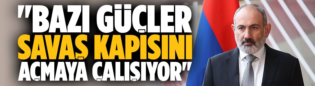 Paşinyan 'savaş yanlısı' muhalifleri eleştirdi