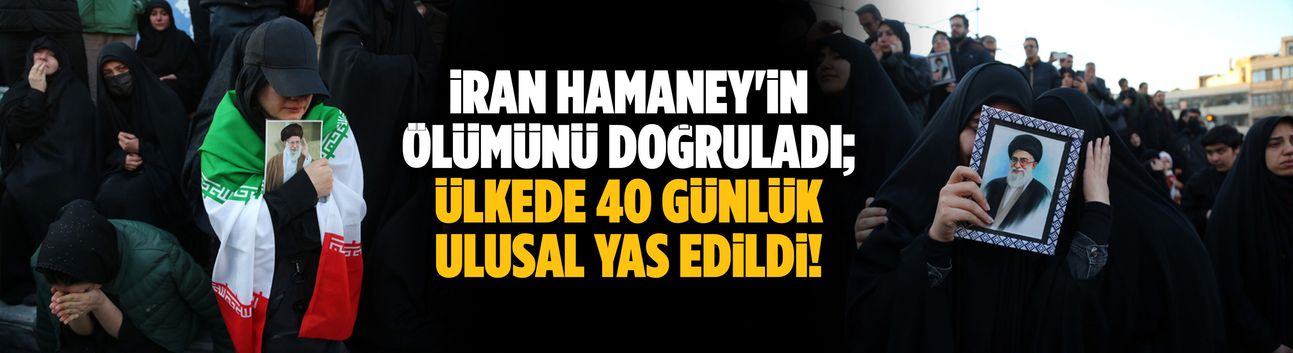 Hamaney öldü! Ülkede 40 günlük ulusal yas edildi