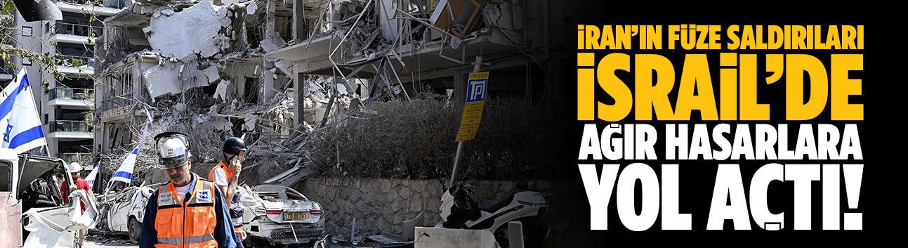 İran’ın füze saldırıları İsrail’de ağır hasarlar yaratıyor!