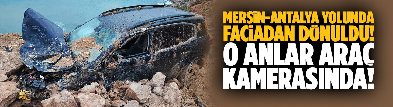 Dev heyelan araç kamerasına yansıdı!