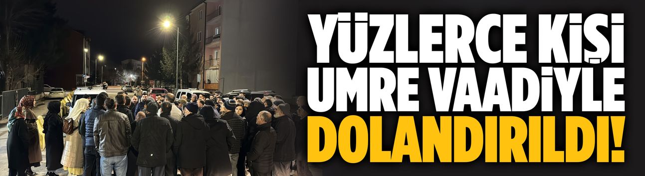 125 kişi Umre vaadiyle dolandırıldı!