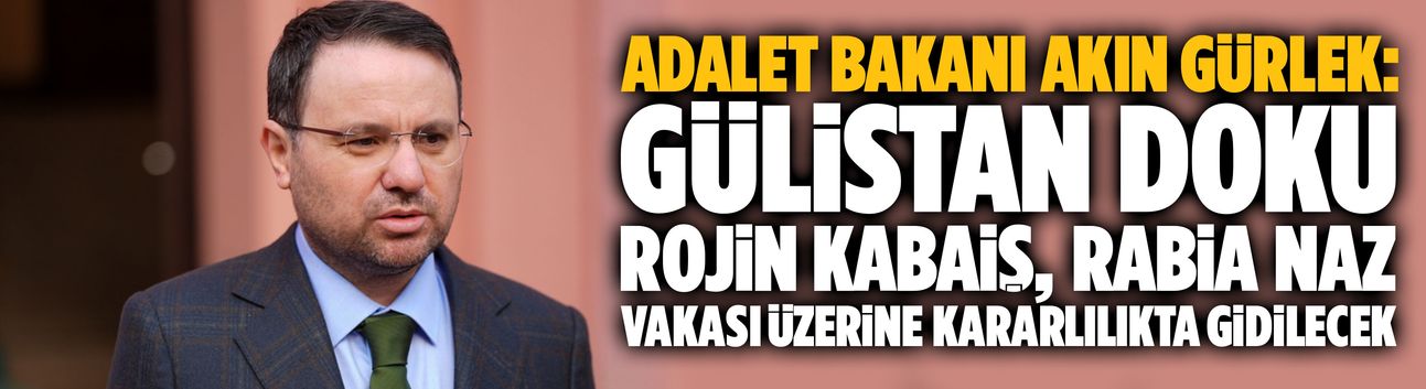 Adalet Bakanı Gürlek: Hiçbir adli vaka sahipsiz kalmayacak