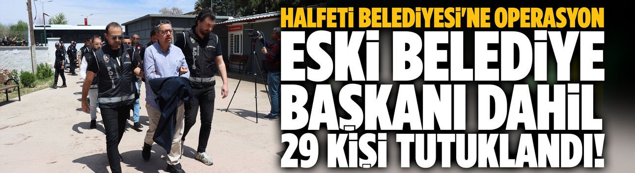 Halfeti Belediyesine yönelik operasyonda 29 şüpheli tutuklandı