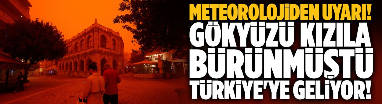 Gökyüzü kızıla bürünmüştü, Türkiye'ye geliyor!