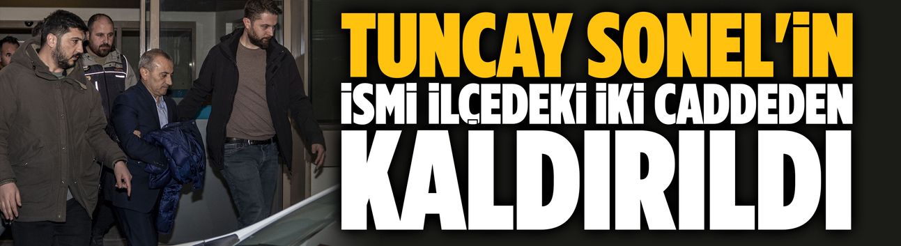 Tuncay Sonel'in ismi caddelerden kaldırıldı