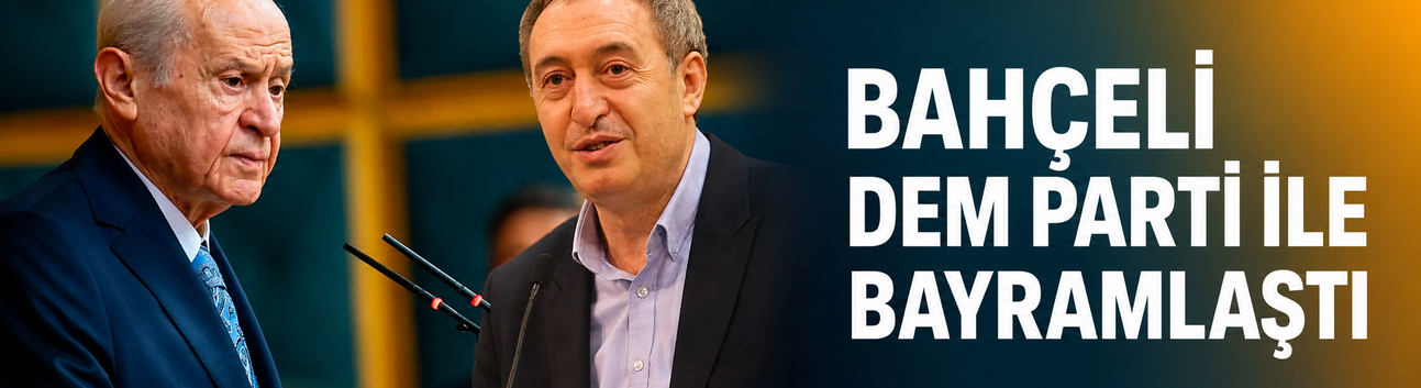 Bahçeli DEM Parti ile bayramlaştı