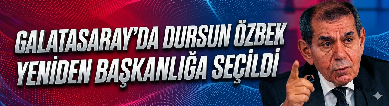 Galatasaray'da Dursun Özbek yeniden başkanlığa seçildi