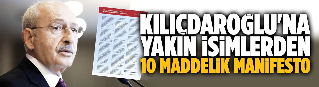 Kılıçdaroğlu'na yakın isimlerden 10 maddelik manifesto