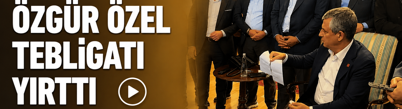 Özgür Özel, CHP Genel Merkezi'nde kendisine ulaştırılan tebligatı yırttı