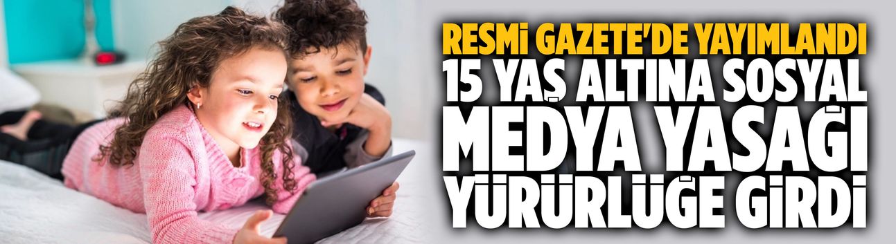 15 yaş altına sosyal medya yasağı yürürlüğe girdi