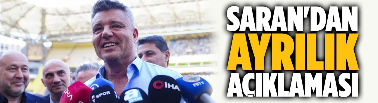 Saran'dan ayrılık açıklaması