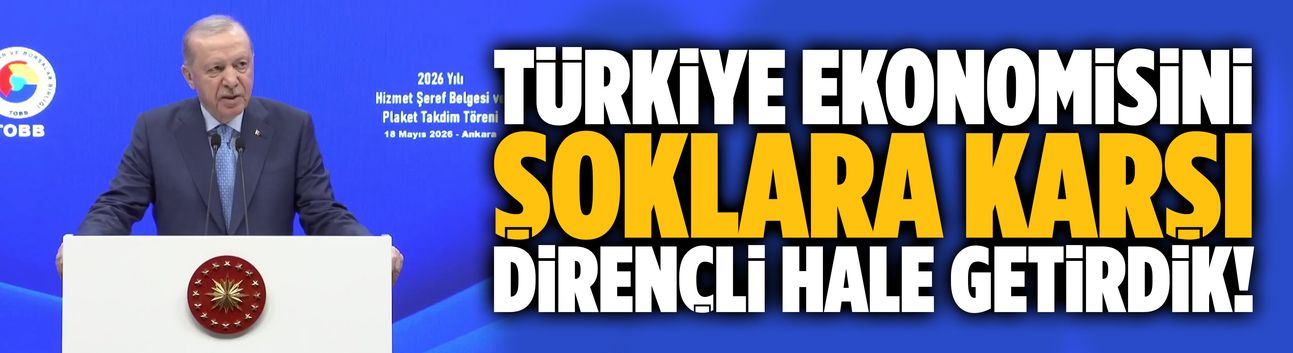 Erdoğan: Karşımıza çıkan başarı tablosu büyüyor!