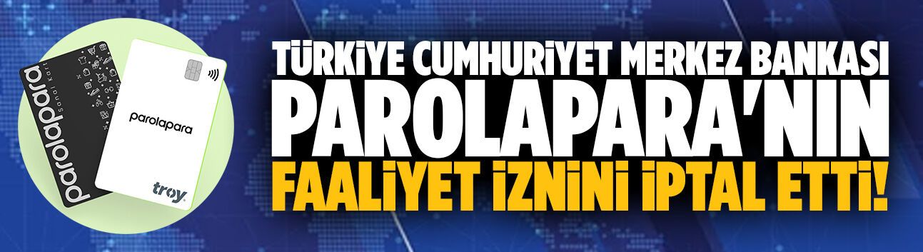 Parolapra'nın faaliyet izni iptal edildi!