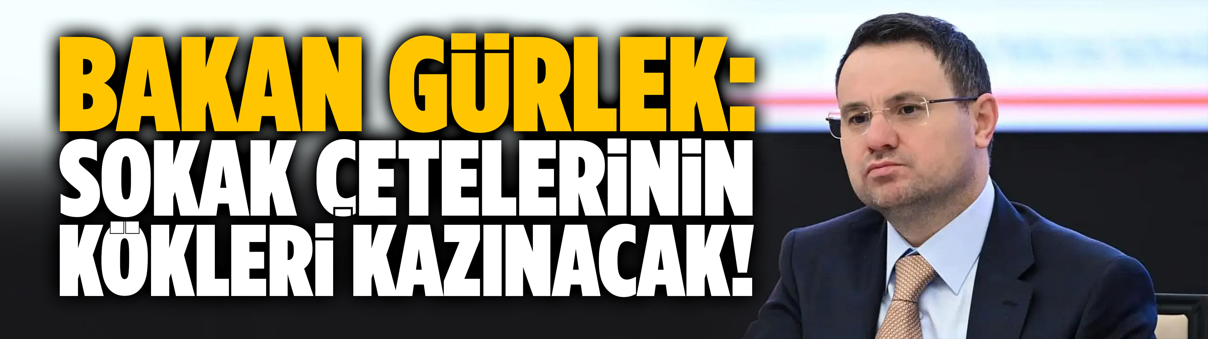 Bakan Gürlek: Sokak çetelerine yönelik operasyonlar kökleri kazınana kadar sürecek