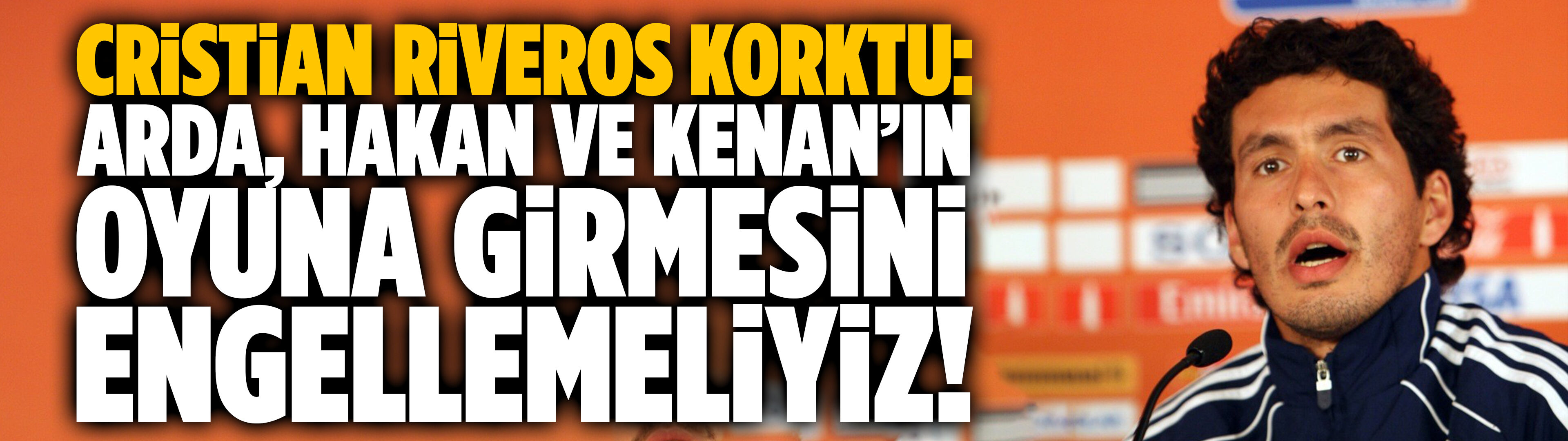 Riveros: Arda, Hakan ve Kenan’ın oyuna girmesini engellemeliyiz!