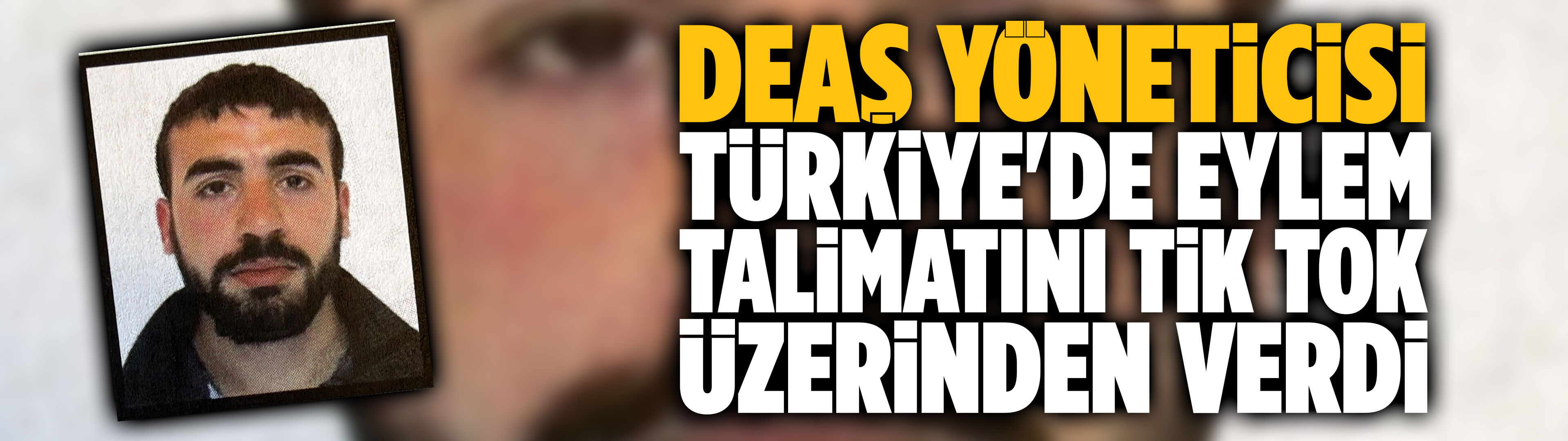 DEAŞ yöneticisi eylem talimatını Tik Tok üzerinden verdi