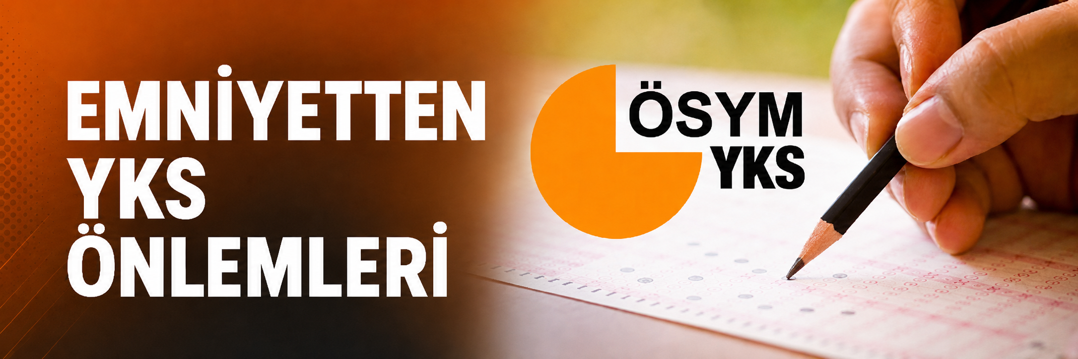 Emniyet'ten YKS önlemleri
