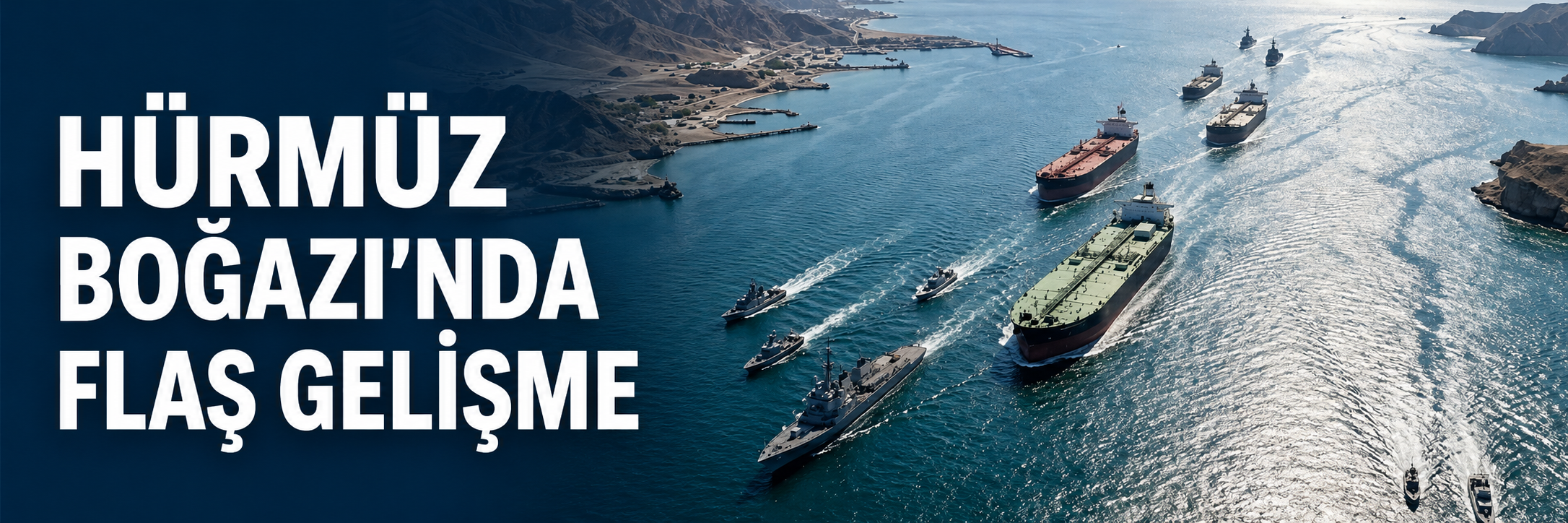 Hürmüz Boğazı'nda flaş gelişme