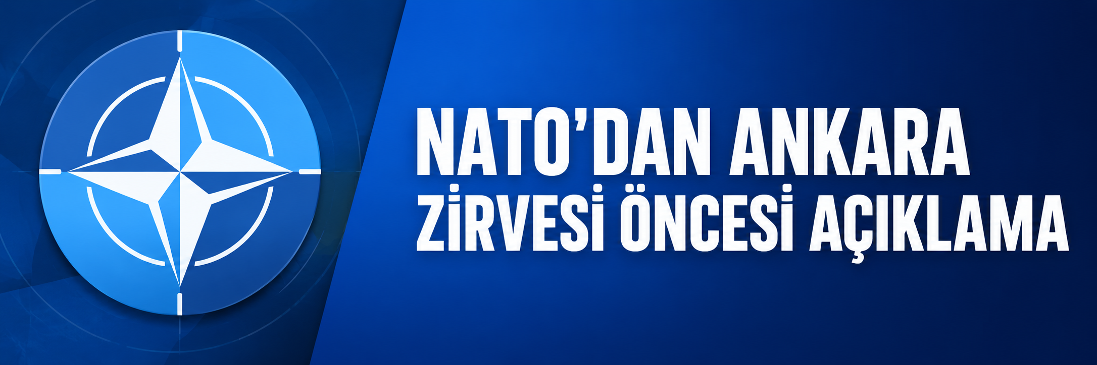 NATO'dan Ankara zirvesi öncesi açıklama