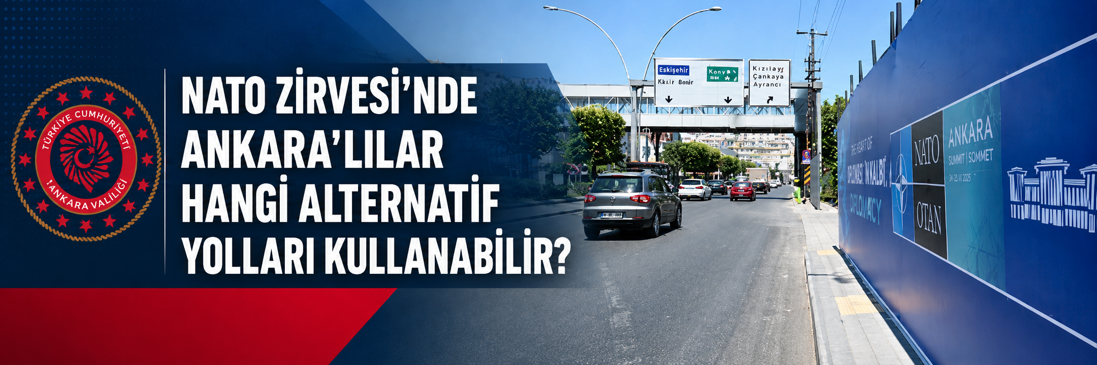 NATO Zirvesi'nde Ankara'lılar hangi alternatif yolları kullanabilir?