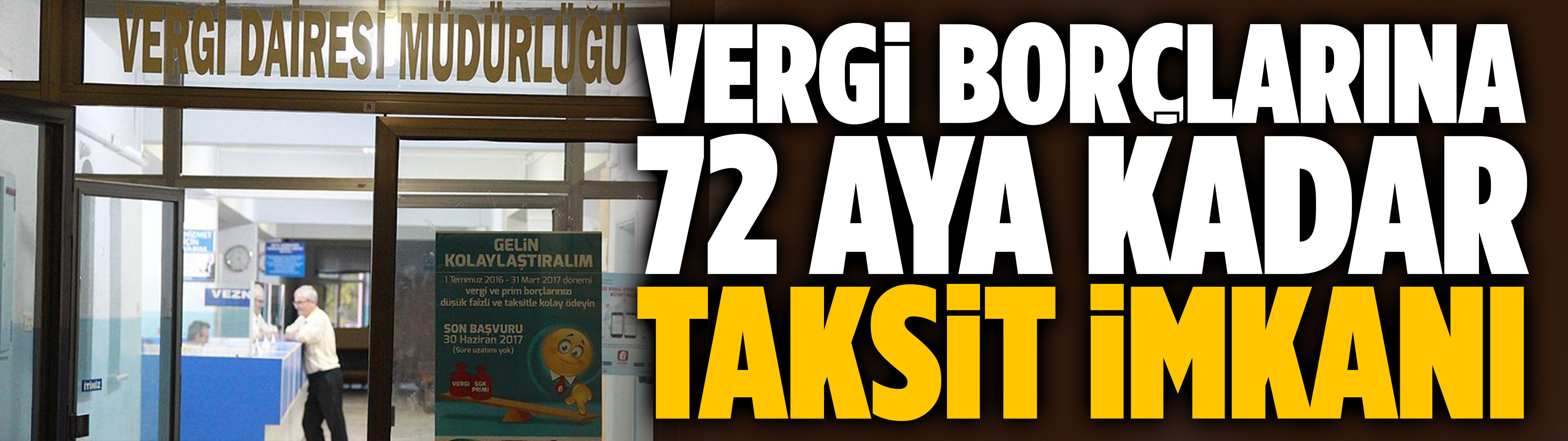 Vergi borçlarına 72 aya kadar taksit imkanı