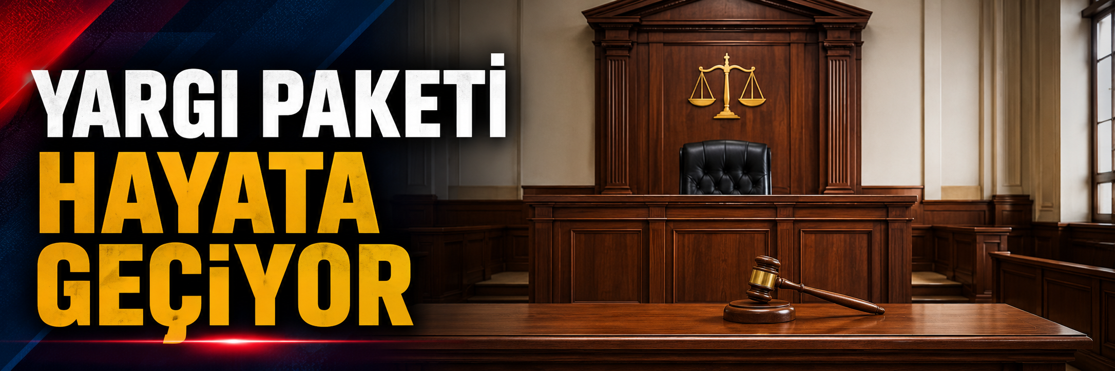 12. yargı paketi hayata geçiyor
