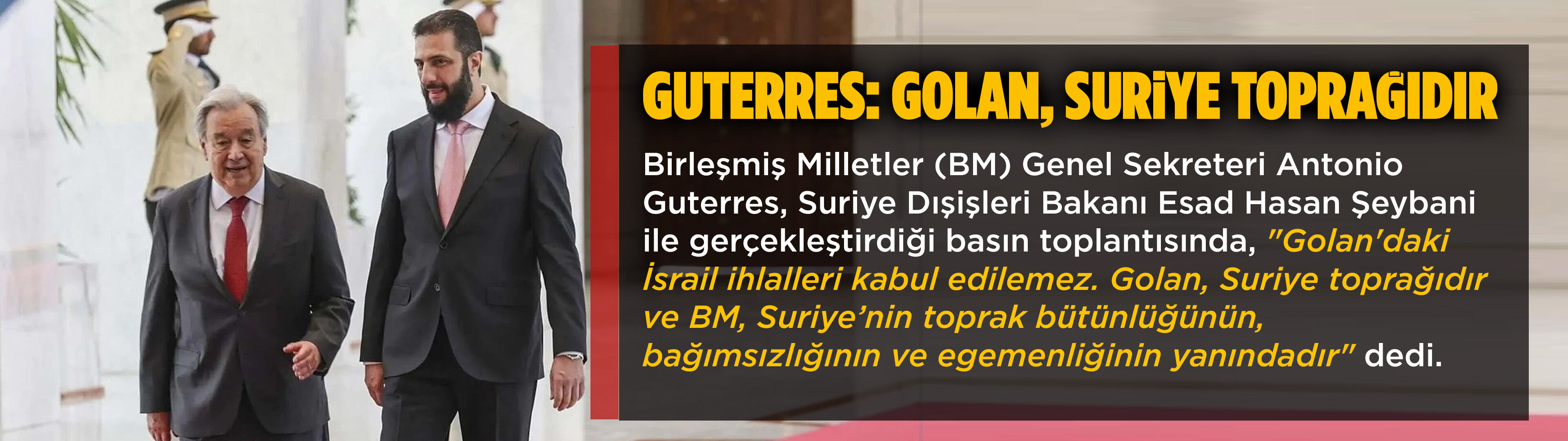 BM Genel Sekreteri Guterres: Golan, Suriye toprağıdır