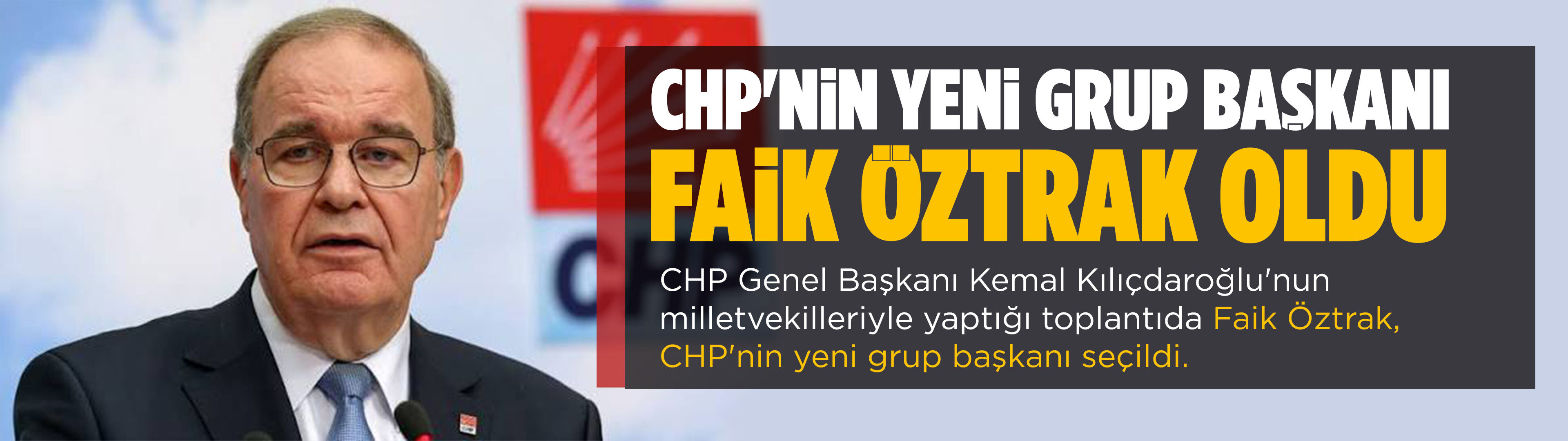 CHP'nin yeni grup başkanı Faik Öztrak oldu