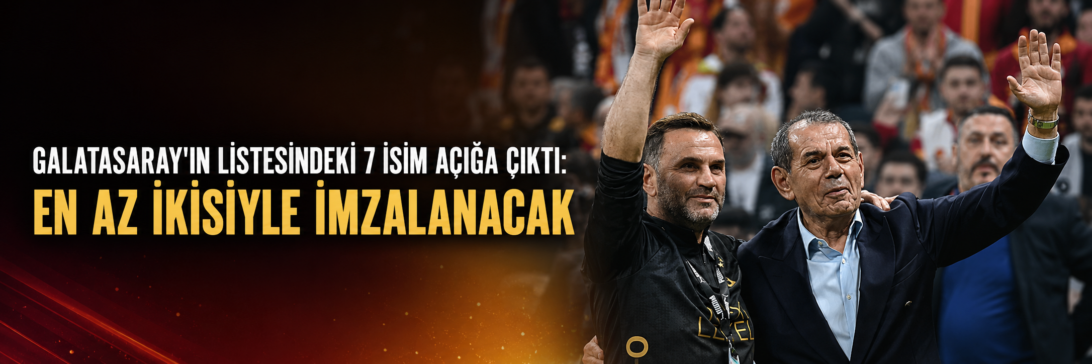 Galatasaray'ın listesindeki 7 isim açığa çıktı: En az ikisiyle imzalanacak